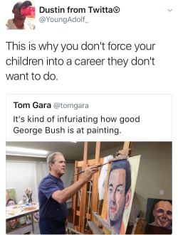 sandeul-thirst: tsarmander:  foxnewsfuckfest:  12-g: People in the notes are upset about “humanizing GWB” lmao  Important to note that he’s painting a series of portraits of veterans who were injured carrying out his orders in Iraq and Afghanistan