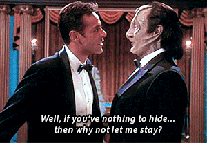 jameslcirk:Don’t worry, Doctor. I can be very discreet. You’ll barely know I’m here. Good. But if I 