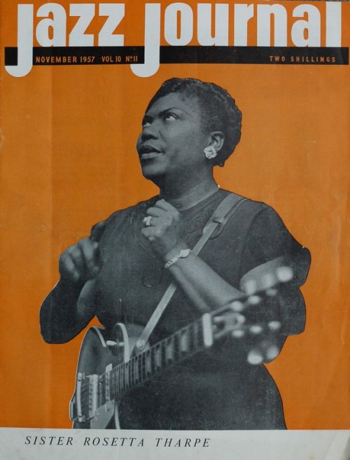 SISTER ROSETTA THARPEOn the cover of British magazine Jazz Journal in 1957. The mag was founded in 1