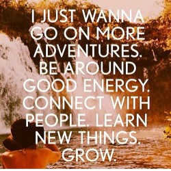I just wanna go on more adventures…