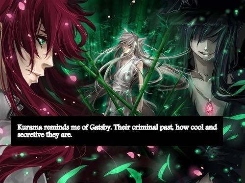 Confession: &ldquo;Kurama reminds me of Gatsby. their criminal past, how cool and secretive they