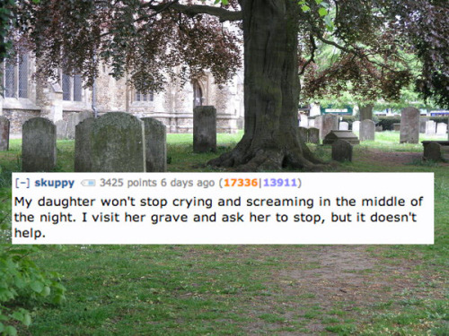 itsxandy:buzzfeed:Reddit was asked what the best two sentence horror story they could come up with w