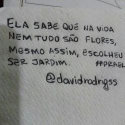 sao-so-sentimentos:  🌸🌹🌼Por onde for, seja sempre flor. 🌻🍀🌸