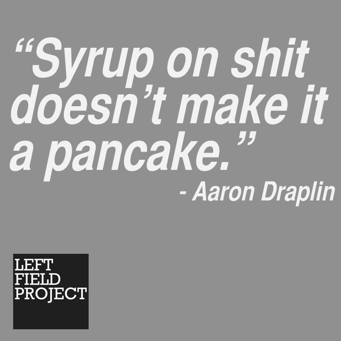 duanefernandez:
“ A quote from the great Aaron Draplin.
”