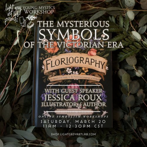 The Mysterious Symbols of the Victorian Era with Guest Speaker, Jessica Roux, Author / Illustrator o