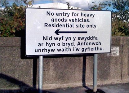 notabuddhist:notabuddhist:The English is clear enough to lorry drivers - but the Welsh reads “