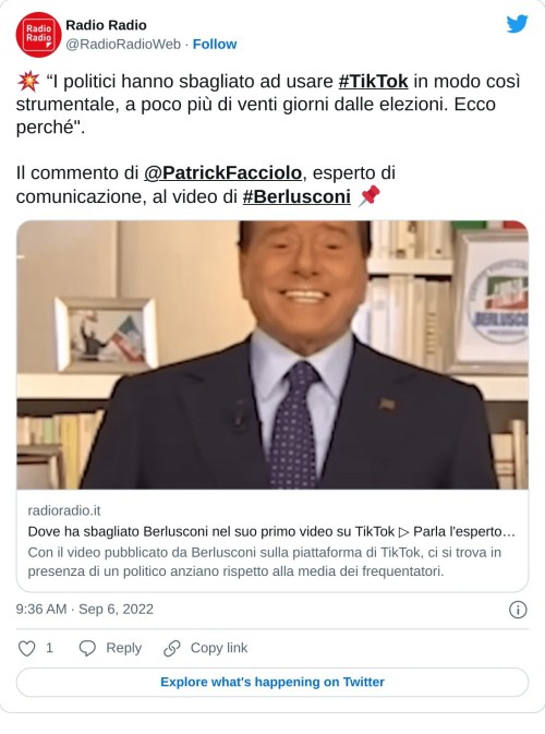 💥 “I politici hanno sbagliato ad usare #TikTok in modo così strumentale, a poco più di venti giorni dalle elezioni. Ecco perché".  Il commento di @PatrickFacciolo, esperto di comunicazione, al video di #Berlusconi 📌https://t.co/1uEJo3ARss  — Radio Radio (@RadioRadioWeb) September 6, 2022