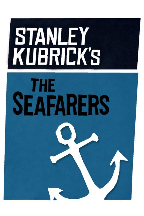 The Seafarers (1953) Stanley KubrickMay 17th 2022