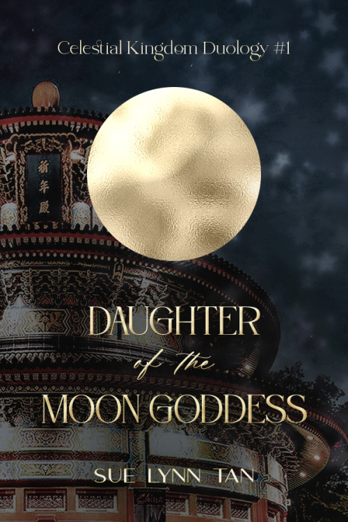 antoniosvivaldi:@novelsnet​ event 11 : anticipated releases — Daughter of the Moon Goddess by Sue Ly