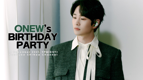 (211214) shinee — 잠시 후 9시부터 YouTube SHINee 채널에서 생방송으로 진행되는 &lt;ONEW’s BIRTHDAY PARTY