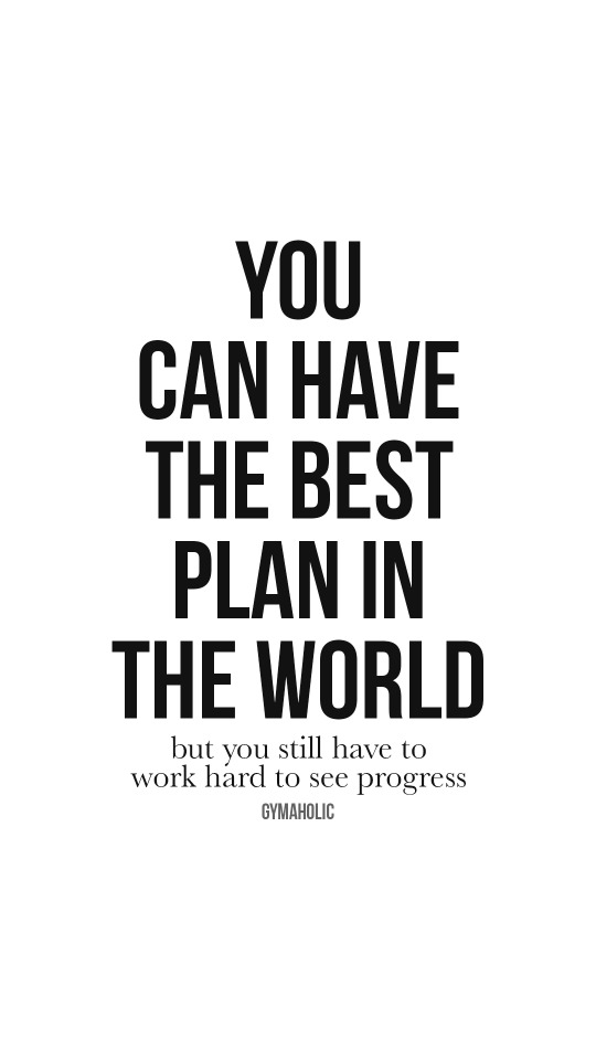 You can have the best plan in the world