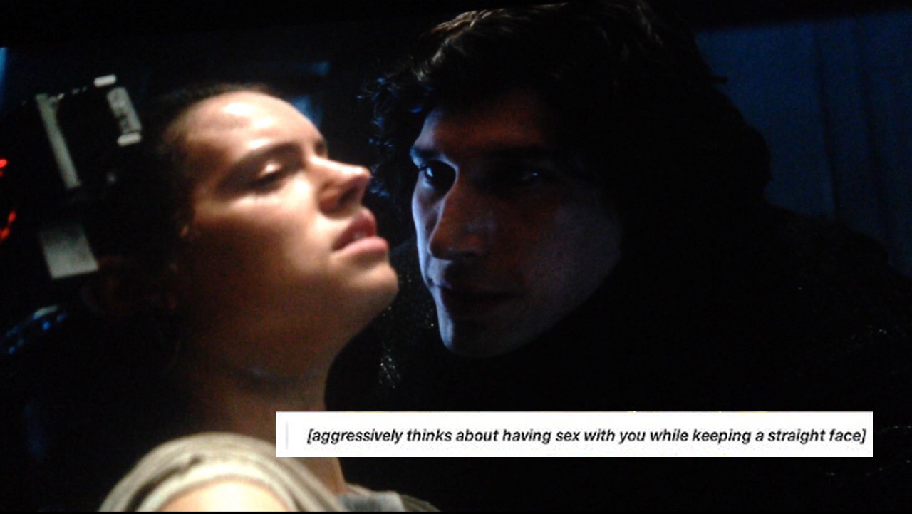 headfullofgalaxies:  rey: fuck you kylo: i’m tryin’ rey: what kylo: what 