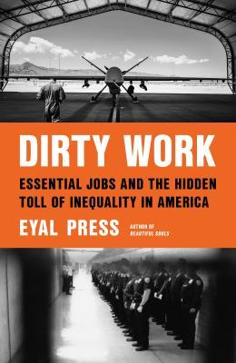 Book cover: But Dirty Work examines another, less familiar set of...