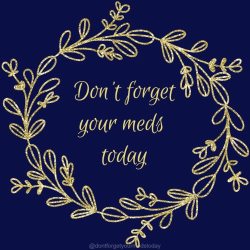 dontforgetyourmedstoday:Don’t forget your meds today.Want twice daily reminders to take your medicat