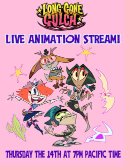 longgonegulch: The mysteries of animation REVEALED! (not really) Join us for our first ever LIVE ANIMATION STREAM! Next week, Thursday the 14th at 7pm Pacific Time, watch Zach animate a scene live while Tara moderates!  We’ll be answering whatever