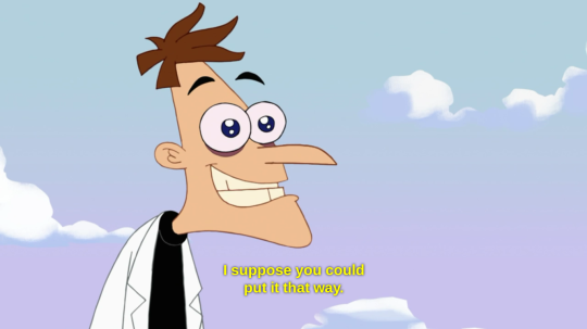 I’m...I’m sorry, I just this minute realized that there are people out there who have no idea that Heinz Doofenshmirtz is the best fictional father out there. You guys don’t mind if I bombard your entire dashboard with proof right? Excellent.