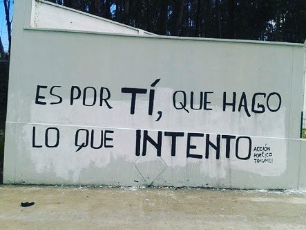 Es por ti que hago todo #accionpoetica