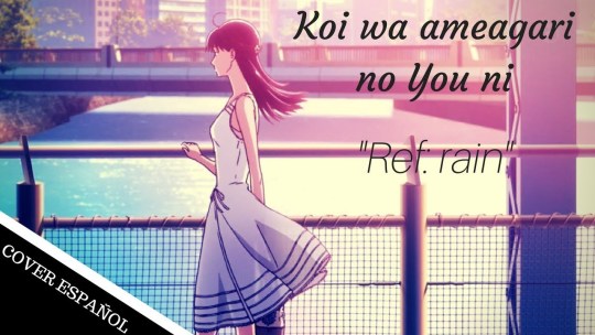 [Koi wa ameagari no You ni ED] "Misezao & Amaia - Ref:rain" (Cover Español Full Version)
