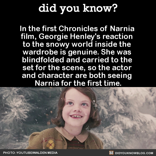 did-you-kno:     “The director of the first film, Andrew Adamson, was very focused on preserving real emotion, on seeing things for the first time, and having, like, a real sense of wonder.“    “So he didn’t actually show me the set of Narnia