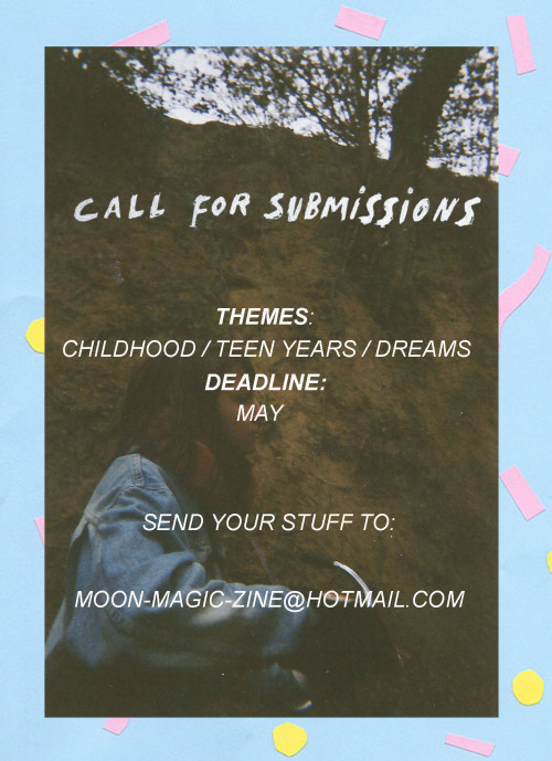 moon-magic-zine: moon-magic-zine:Call for submissions: photo sets, illustrations, stories, poems, et