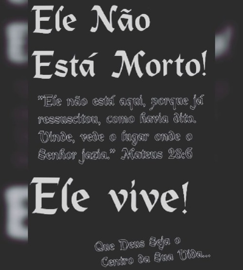#Ele #No #Est #Morto #Ele #vive #Ele #ressuscitou #por #mim E #por #voc #instagram (em Manaus, Brazil)