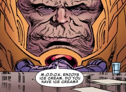 sacredkarcram:  MODOK demands ice cream.