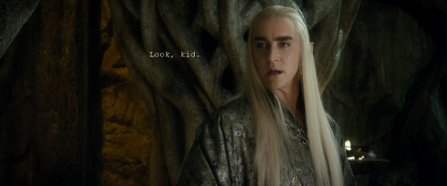 senseandmanners:What if Thranduil gave a straight, reasoned answer to something Tauriel said?