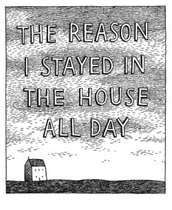 red-lipstick:  Tom Gauld (Scottish, b. 1976) - The Reason I Stayed In The House All Day    Drawings  (All perfectly valid reasons) 