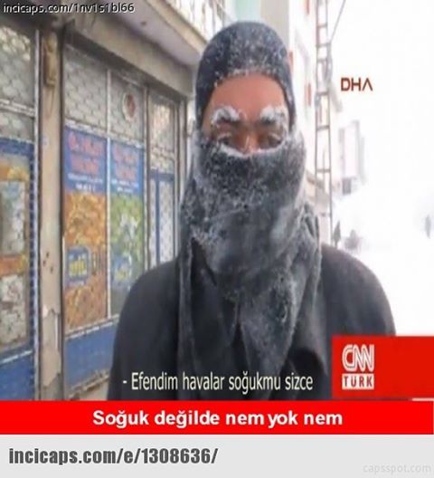 CNN TÜRK
- Efendim havalar...
