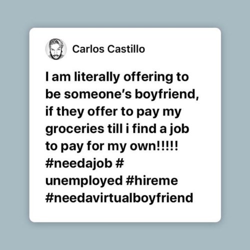 #needajob #unemployed #hireme #needmoney #lookingforaboyfriend #virtualboyfriend #hireaboyfriendforthenight #hireaboyfriend  https://www.instagram.com/p/B9bCG01FCl1/?igshid=dih6hwuofqe4