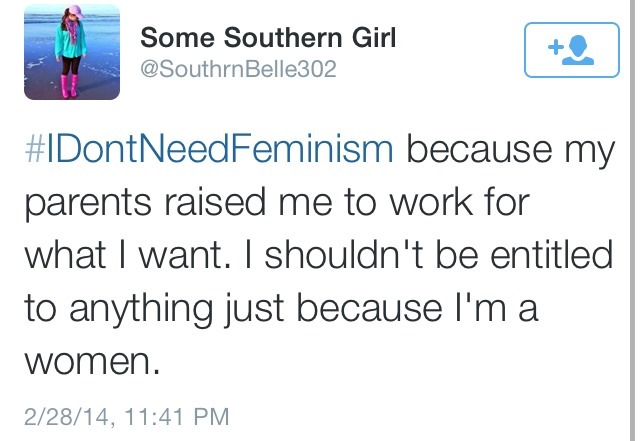 gaymommy:  #idontneedfeminism aka stupid white women that don’t actually know what