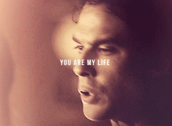 indamonseyes:  Damon’s words of love. 