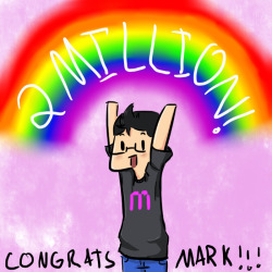 cherrybloodknight:  CONGRATULATIONS MARKIPLIER! Wow, that was fast! But remember that you completely deserve those 2 million! You’re funny, and kind, and you’re an inspiration to a lot of people out there, so you keep going strong, and before you