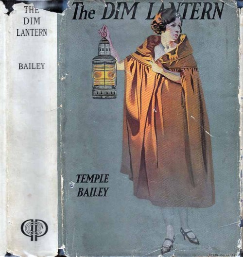 The Dim Lantern. Temple Bailey. Philadelphia: Penn Publishing Co.,1923. Coles Phillips dust jacket a