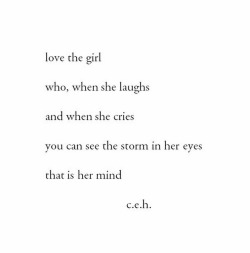 She wanted storms.