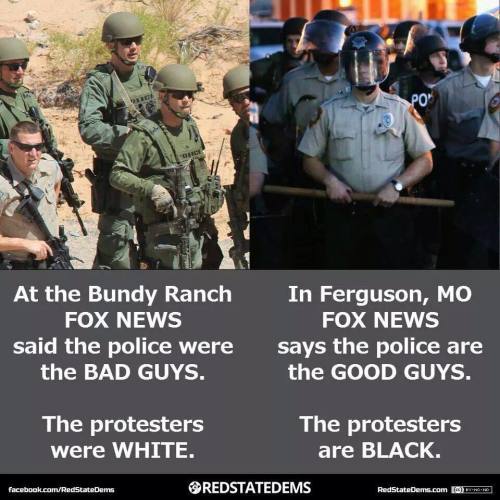 liberaleffects: Bundy Ranch vs Ferguson