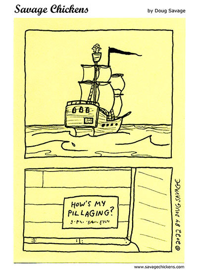 savagechickens:  Feedback of the High Seas.And more pirates!