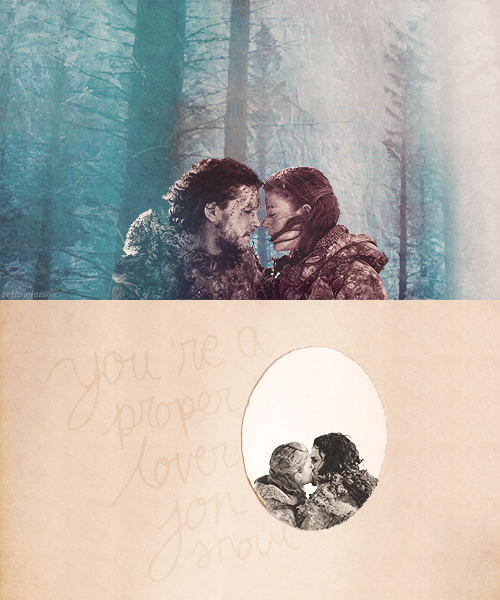 wandmastersirius:You’re a proper lover, Jon Snow