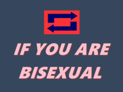 lgbtq-bi:  Reblog if you are bisexual. Or