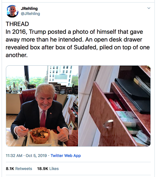 hoork: drtanner:  chaoswolf1982:  liberalsarecool:  catbirdseat4u:   ➣ NBD people…  Just the latest thing trending on Twitter ➣ Oh, and you can access Trump’s original tweet HERE. #SudafedHead   Trump is not well. #Sudafed #addict  Trump was