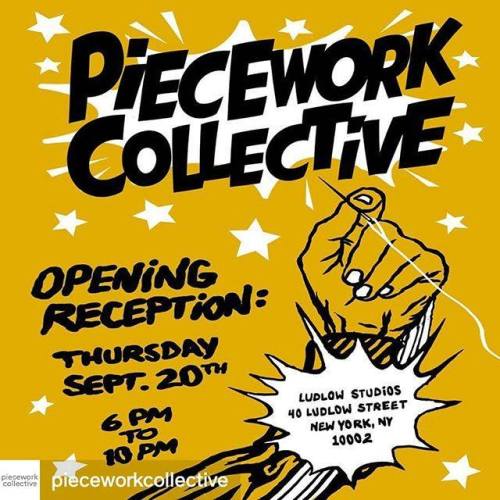 If you’re in NYC tonight, head to the Piecework Collective’s gallery opening to catch a glimpse of s