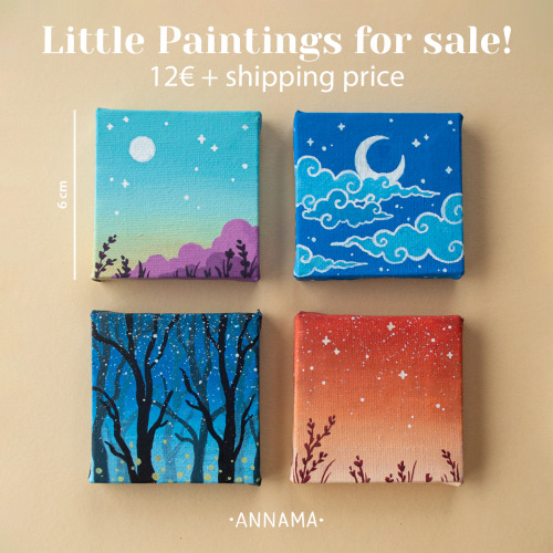 Hi! Besides opening commissions for Little Paintings, I’m also selling these four little ones! They’