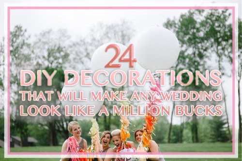 Make your wedding look like a million bucks with these DIY tips fromBuzzFeedwww.buzzfeed.com/