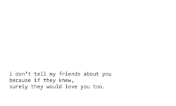 Twenty1St:  You’re Like My Little Secret.