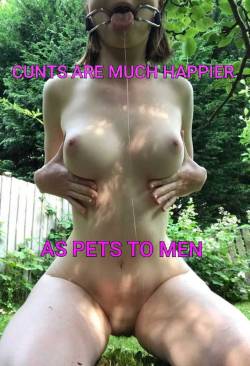 sluttrainerdominant:  Cunts are just happy pets, drooling over the thought of cock in their mouths