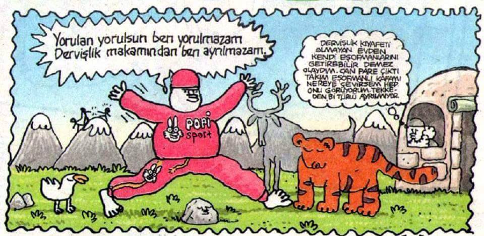 - Yorulan yorulsun ben...