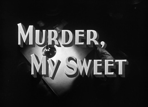 ozu-teapot: Murder, My Sweet | Edward Dmytryk | 1944