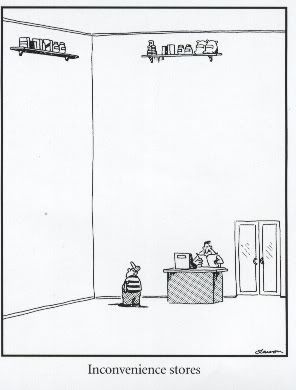 shittyidea:  An inconvenience store   The far side comics already got there first