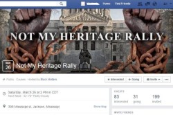 amazin59:  4mysquad:  «NOT MY HERITAGE» rally on Saturday March 26 at 2 PM in CDT. Meet us on Mississippi str., Mississippi State Capitol; Main entrance, near Liberty bell monument. Racism is not “Heritage and Honor”. It’s time to stand up for