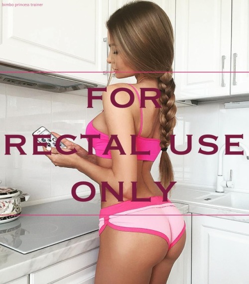 bimbo-princess-owner:  For rectal use only. 